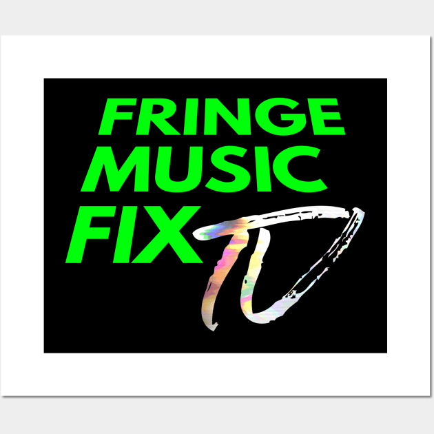 FRINGE MUSIC FIX Logo (Green x Black Shadow Variant) Wall Art by Sudburied